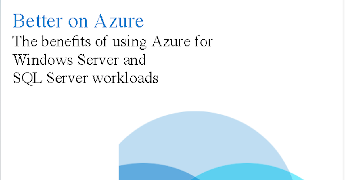 Read more about the article Benefits of using Windows Server and SQL Server on Azure
