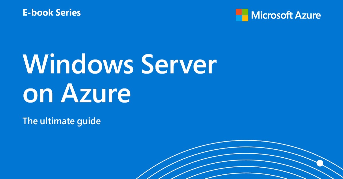 Read more about the article Ultimate guide to Windows Server on Azure