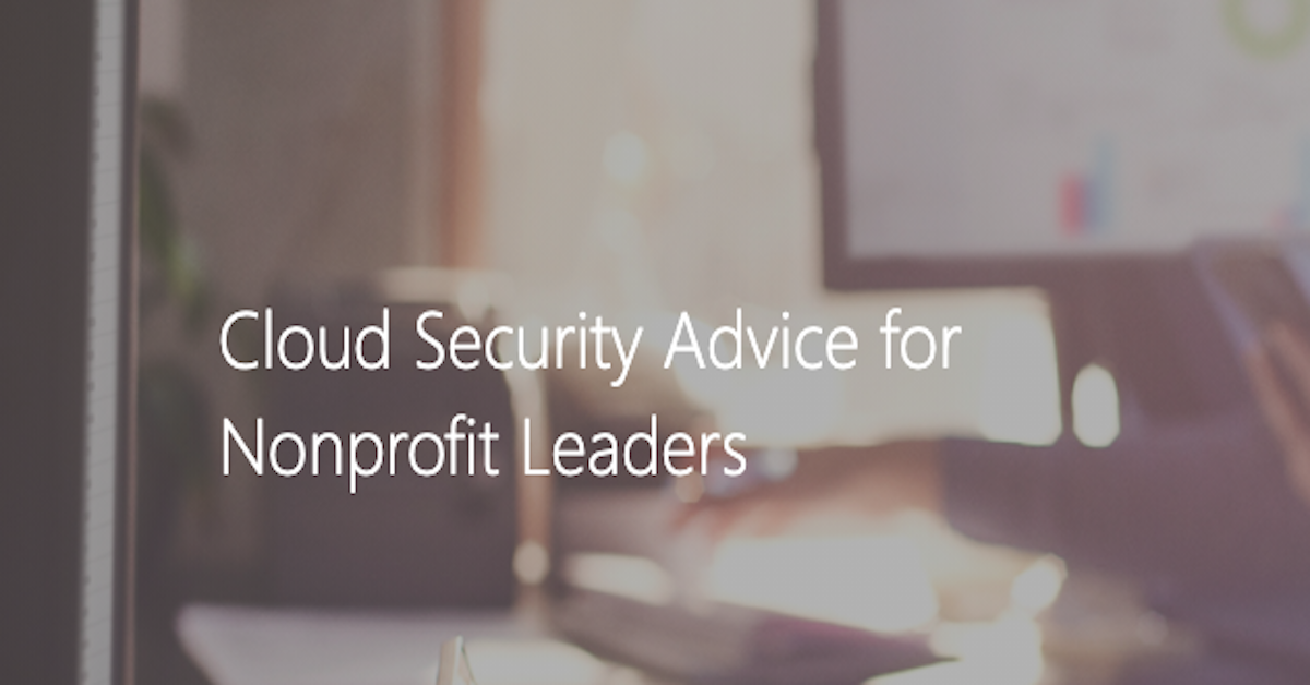 Read more about the article Cloud security advice for nonprofit leaders