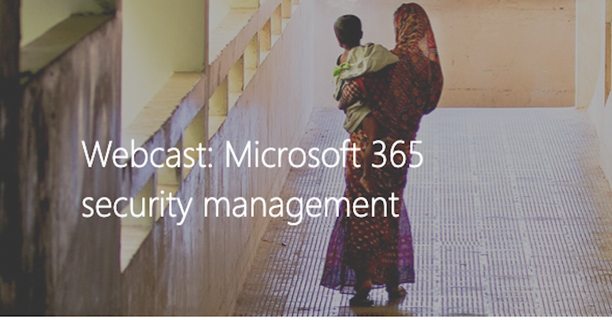 Read more about the article Webcast: Microsoft 365 security management
