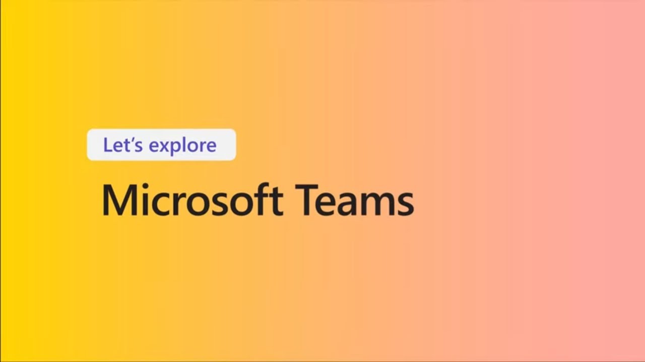 Read more about the article Let’s Explore Microsoft Teams