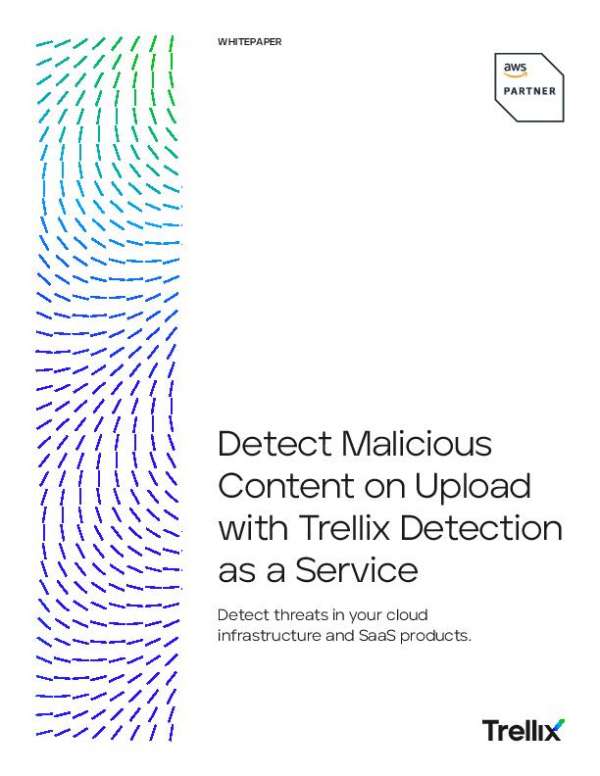 Read more about the article Detect Malicious Content on Upload with Trellix Detection as a Service