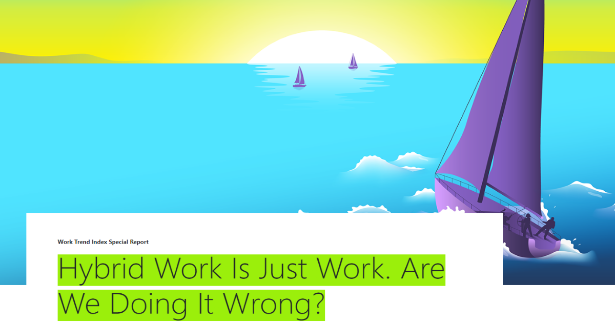 Read more about the article Hybrid Work is Just Work. Are We Doing it Wrong?